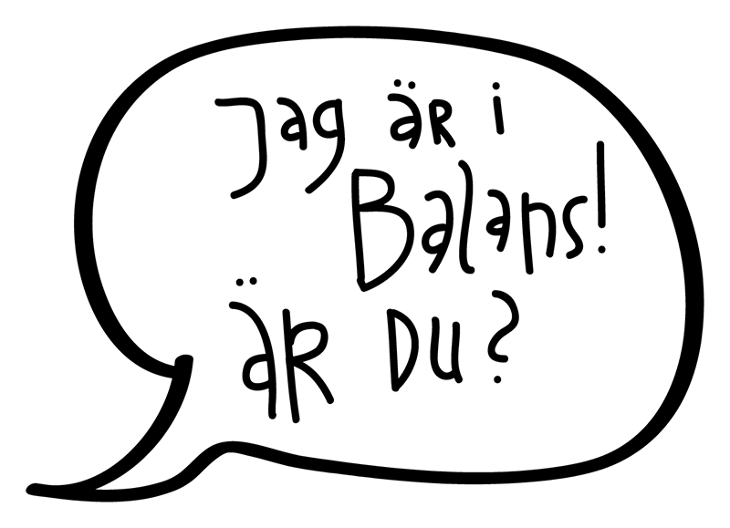 Jag är i Balans, är du?
